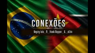 Frank rapper_conexões_ft keyzzy lois_& afzin [kl studio]