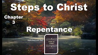 Steps to Christ - Chapter 3 Repentance