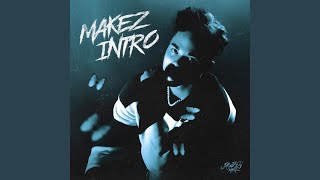MAKEZ INTRO