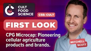 First Look: Mitchell Scott’s Comeback Story with Cult Food Science (CSE: CULT)