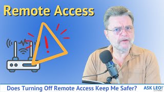 Does Turning Off Remote Access Keep Me Safer?