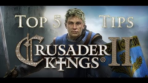 Crusader Kings II - Beginners Guide