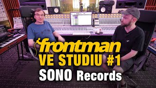 Frontman ve studiu #1: SONO Records