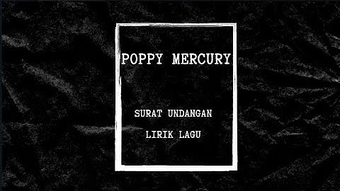 Poppy Mercury - Surat Undangan Lyrics - LIRIK LAGU