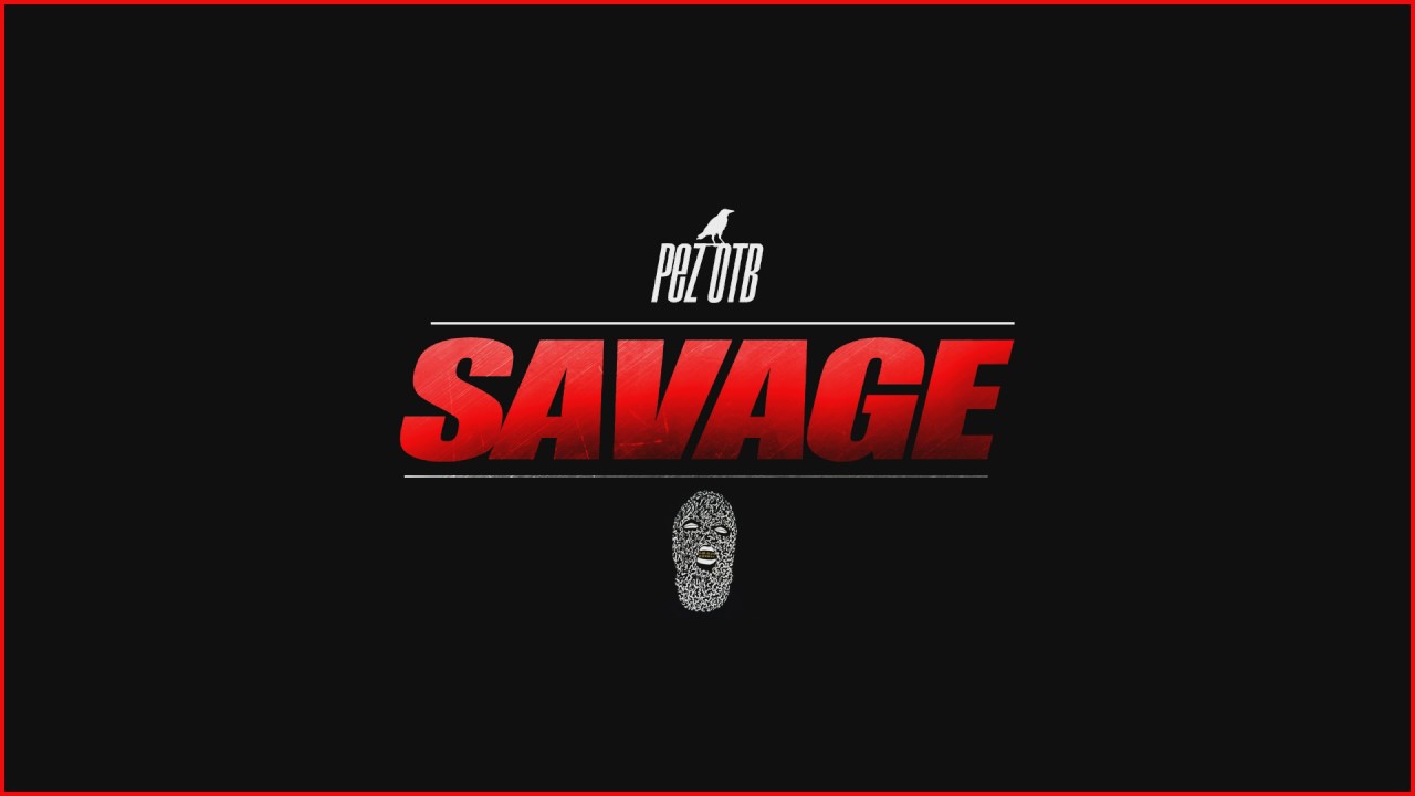 PEZ OTB - Savage (Instrumental 2017)