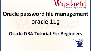 Oracle password file creation and usage  | manage password file in oracle