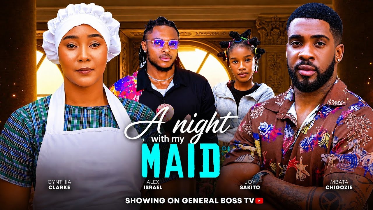 A NIGHT WITH MY MAID BRIGHT MORGAN CYNTHIA CLARK ALEX  ISRAEL SAKITO JOY 2026 NIGERIA  MOVIES