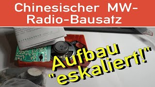 China-Radio Bausatz aufbauen ESKALIERT 🤪