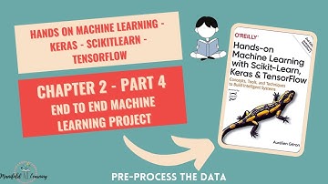 Pre-Process the Data - Hands-On Machine Learning Book Series  - Chapter 2 - Part 4