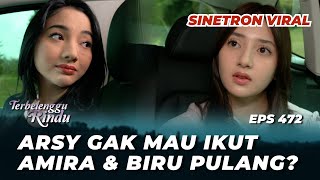 Download Lagu TERBELENGGU RINDU EPS 472: BUKTI MENUNJUKKAN ARSY BERSALAH⁉️ - Lucky Perdana, Glenca Chysara MP3