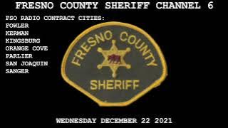 Fresno County Sheriff Channel 6 Scanner Audio. December 22 2021