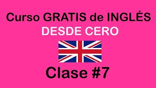 CLASE #7 DE INGLÉS BÁSICO / SOY MIGUEL IDIOMAS