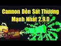 Cannon Dồn Sát Thương Mạnh Nhất Trong Phiên Bản 2.9.0 Soul Knight