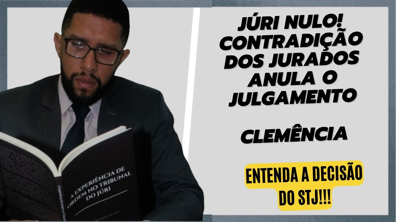 Júri Nulo! Contradição dos Jurados Anula o Julgamento!!! ENTENDA
