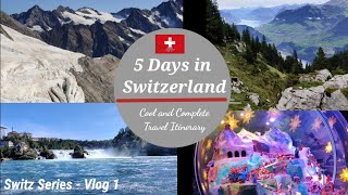 Switzerland Tour Plan | 5 Day Travel Itinerary | 5 Days in Switzerland