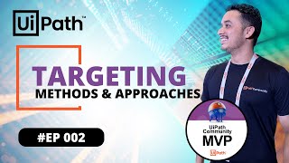 2. UiPath | Targeting Methods & Approaches | Selectors | Anchors | Fuzzy | Image | Computer Vision 2. UiPath | Targeting Methods & Approaches | Selectors | Anchors | Fuzzy | Image | Computer Vision