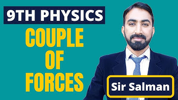9th Class | Physics | Chapter 4 | Turning Effect of Forces | Couple of Forces | Unit. 4 | Lec.09