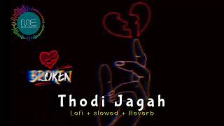 Thodi Jagah  Arjit Singh  Slowed  Reverb    Alone Feeling Song