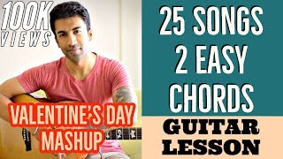 Video thumbnail of "Valentine's Day MASHUP #1 - 25 Songs 2 EASY Chords - Guitar Lesson"