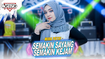 SEMAKIN SAYANG SEMAKIN KEJAM - Mira Putri ft Ageng Music (Official Live Music)