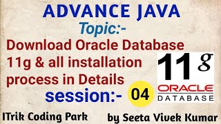 Famous Session 04 || Adv java || Download Oracle Database & all Installation Process || Seeta Vivek Kumar Profile