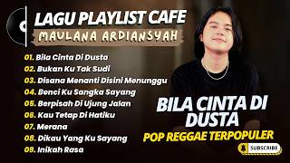 Maulana Ardiansyah - BILA CINTA DI DUSTA - BUKAN KU TAK SUDI || POP SKA REGGAE MALAYSIA 2026