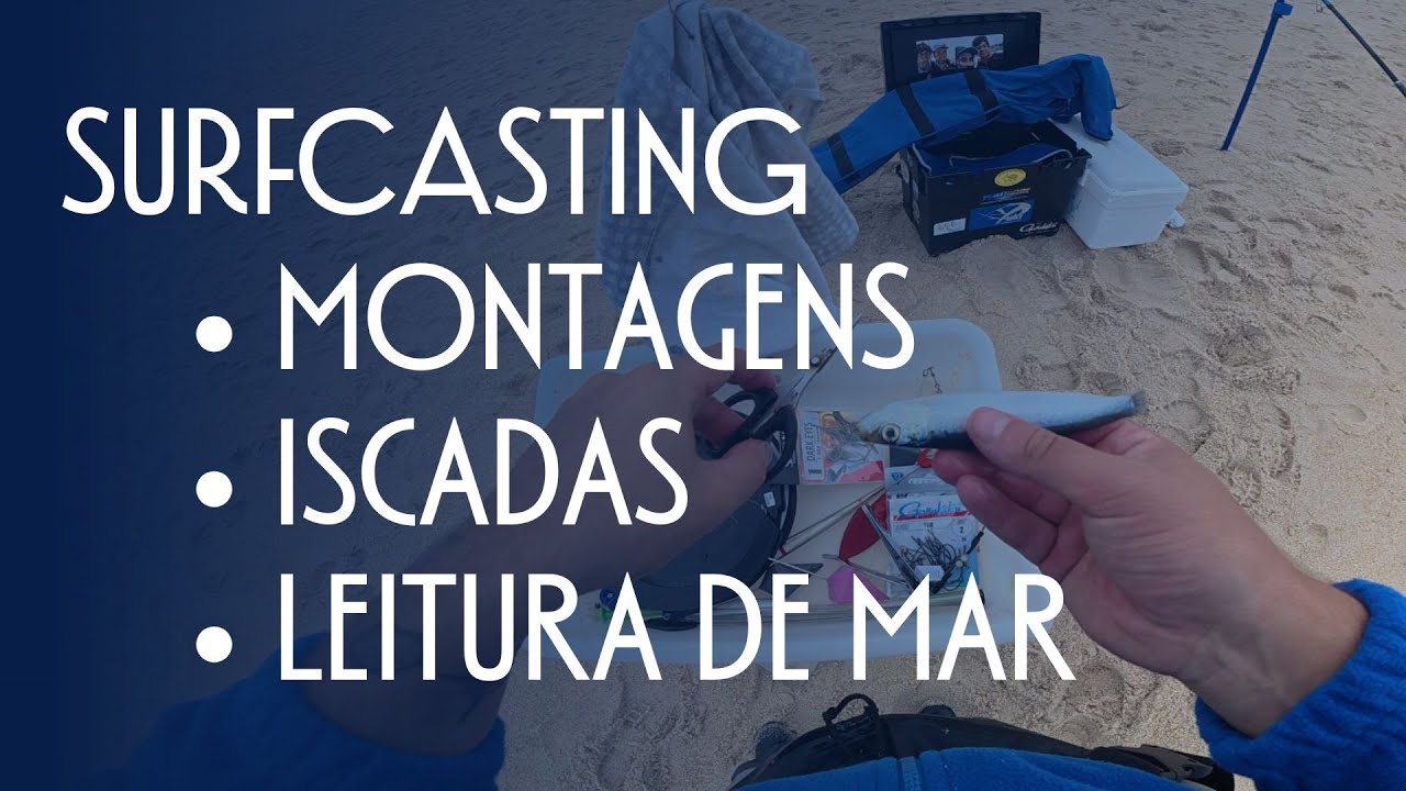 SURFCASTING • Montagens & Iscadas