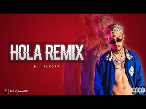 hola-(remix)---dalex-✘-v.a.-✘-dj-ivanoff
