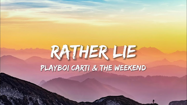 Playboi Carti & The Weekend -  RATHER LIE (Lyrics)