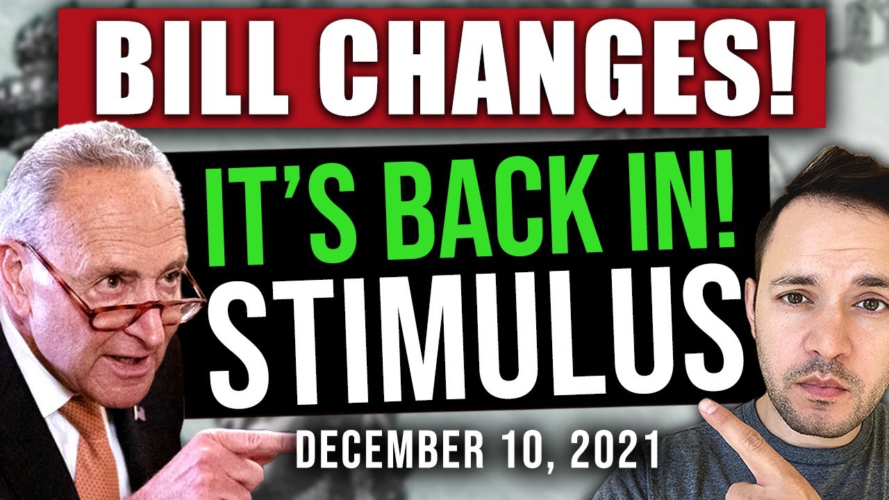 (IT’S BACK! STIMULUS BILL CHANGES!) STIMULUS & INFRASTRUCTURE BILL 12/10/2021