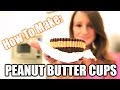 How to Make Peanut Butter Cups!