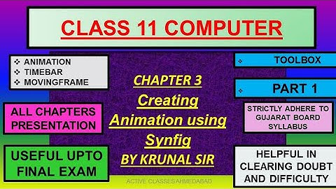 Class 11 gujarat board English medium computer chapter 3 Creating animation using synfig part 1