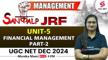 UGC NET Management Unit 5 | Financial Management #2 By Monika Ma