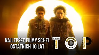 Najlepsze filmy sci-fi ostatnich 10 lat Najlepsze filmy sci-fi ostatnich 10 lat