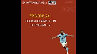 Le Comex - Saison 2, Episode 24 - Pourquoi aime-t-on le football ?