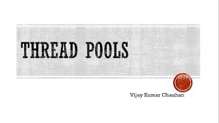 Thread Pools
