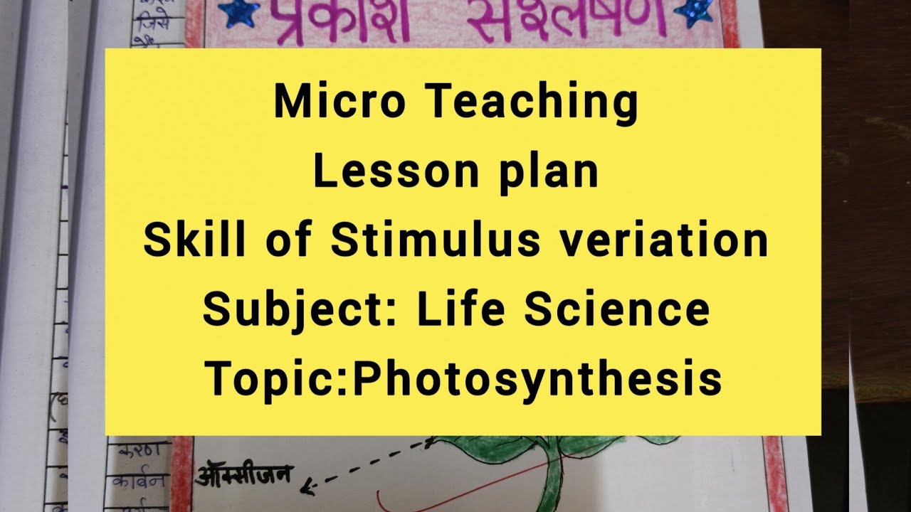 Micro Teaching Lesson Plan Life Science Skill Stimulus veriation