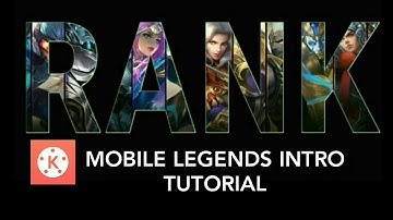Mobile legends intro animation How to create cool intro tutorial (easy tutorial kinemaster)