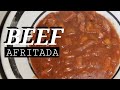 HOW TO MAKE BEEF AFRITADA