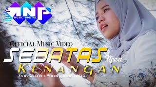 Rissa - Sebatas Kenangan Lagu Pop Terbaru