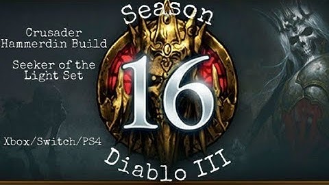 Hammerdin Crusader Build | Seeker Of The Light Set | Season 16 | Diablo 3 | Xbox/Switch/PS4