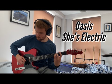 Oasis - She's Electric (Guitar Cover)
