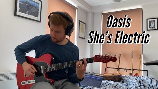 Video thumbnail of "Oasis - She's Electric (Guitar Cover)"