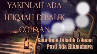 Kata Kata Dibalik Cobaan Ada Hikmahnya - Kata Kata Bijak