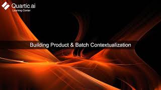 Building Product and Batch Contextualization