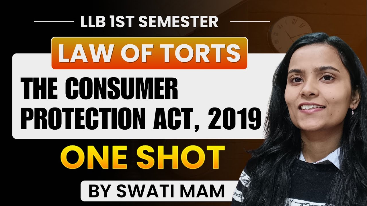 The Consumer Protection Act, 2019 l Law of Torts l LLB Semester | ONE SHOT l Unit-4 I Paper I Exam