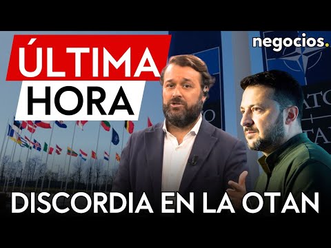 &Uacute;LTIMA HORA | Discordia en la OTAN: varios pa&iacute;ses estar&iacute;an frenando la invitaci&oacute;n a Ucrania