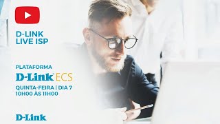 🔴LIVE D-LINK | Plataforma D-LINK ECS –Introdução