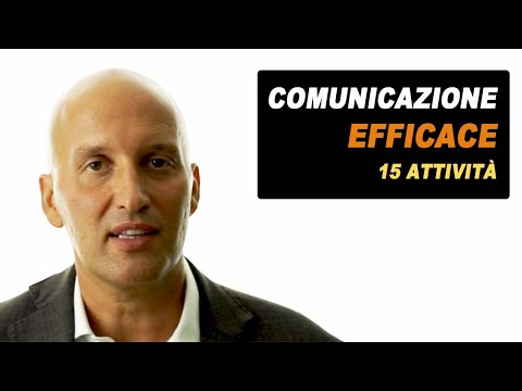 Video: Quali sono i passaggi coinvolti in un processo di comunicazione efficace?
