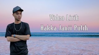 Video Lirik Hakka Beta Janji Beta Jaga (Janji Putih) by Hendra